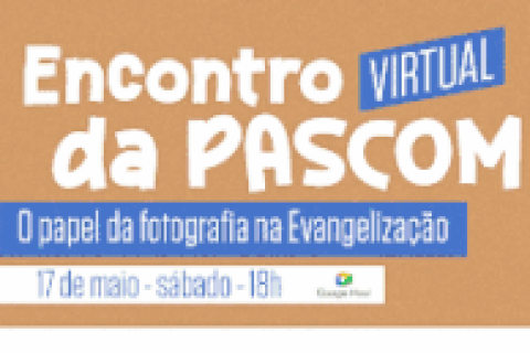 Realizado Encontro Virtual da Pascom na Diocese de Itumbiara