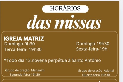 HORARIOS DE MISSA NA IGREJA MATRIZ