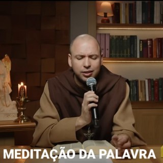 MEDITAÇÃO DA PALAVRA